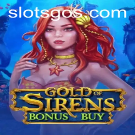 Exploring GoldofSirensBonusBuy: A Thrilling Addition to the Slots Universe