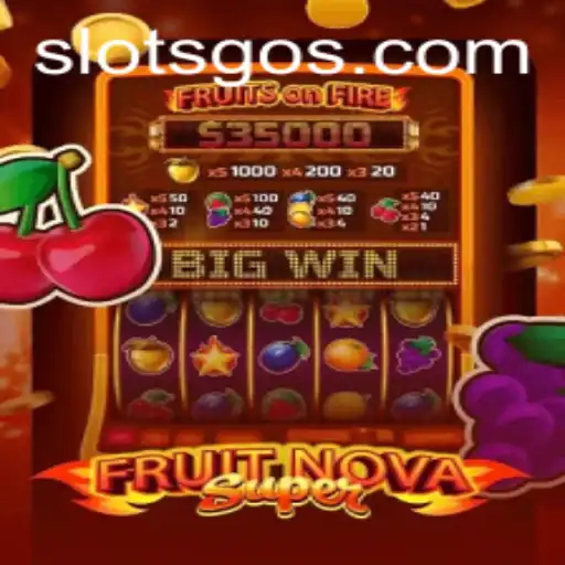 Exploring the Exciting Dimensions of FruitNovaSuper Slots Game